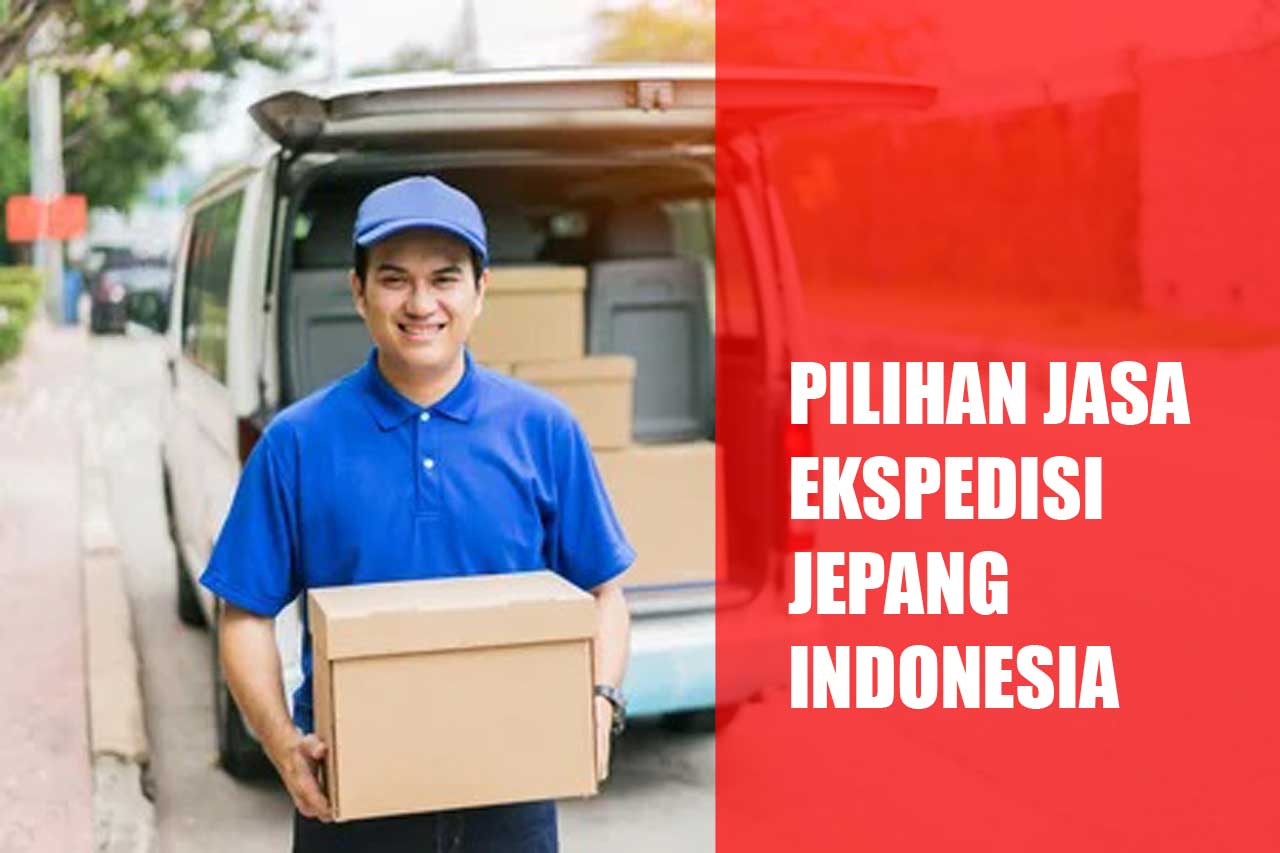 jasa ekspedisi jepang indonesia